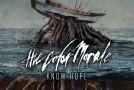 Album Review: The Color Morale ‘Know Hope’