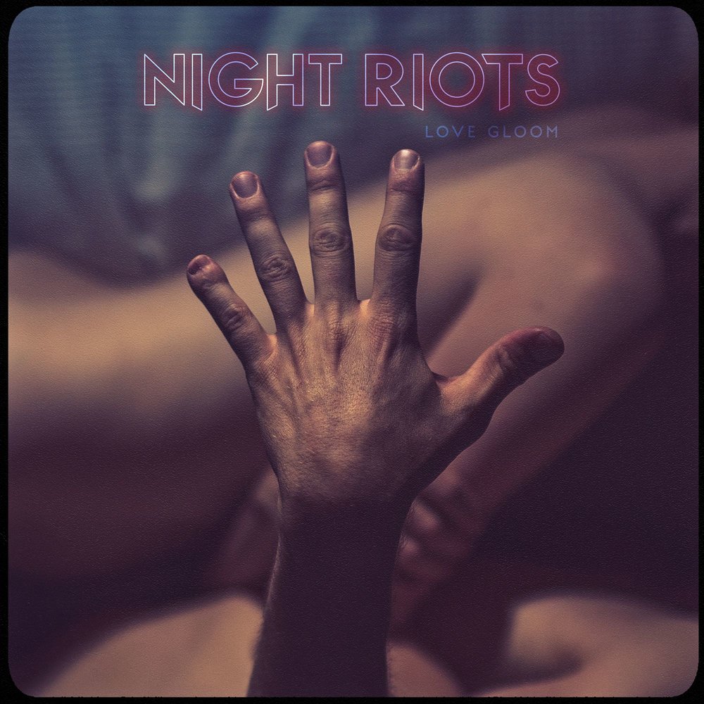 Album Review: Night Riots ‘Love Gloom’