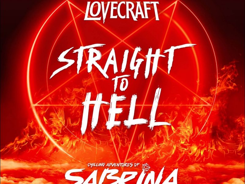 LOVECRAFT team up with Kiernan Shipka and Netflix’s ‘Chilling Adventures of Sabrina’ for release of “Straight To Hell”