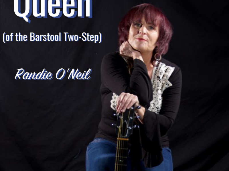 Randie O’Neil premieres her new single “Queen (of the Barstool Two-Step)”; New album ‘Full Moon Rising’ out May of 2022