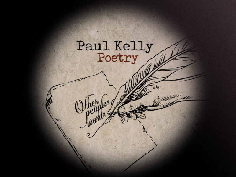 Australian singer/songwriter Paul Kelly sets poetry in musical motion with new compilation for National Poetry Month