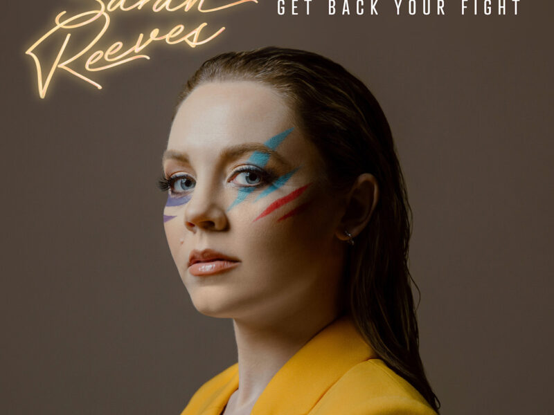 Nashville pop artist Sarah Reeves discusses her musical journey, her forthcoming LP, getting her fight back, and what’s next