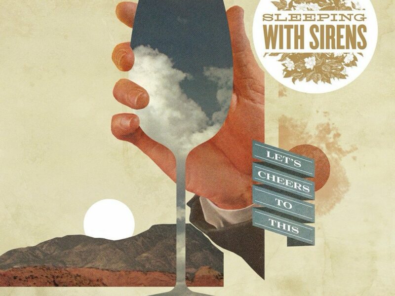 A Very Happy Birthday to Sleeping With Sirens’ Sophomore Album, Let’s Cheers To This